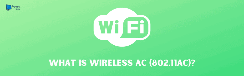 What is Wireless AC (802.11ac)