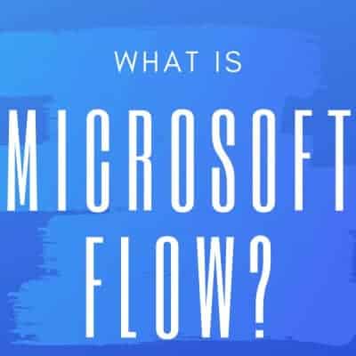 What Is Microsoft Flow?