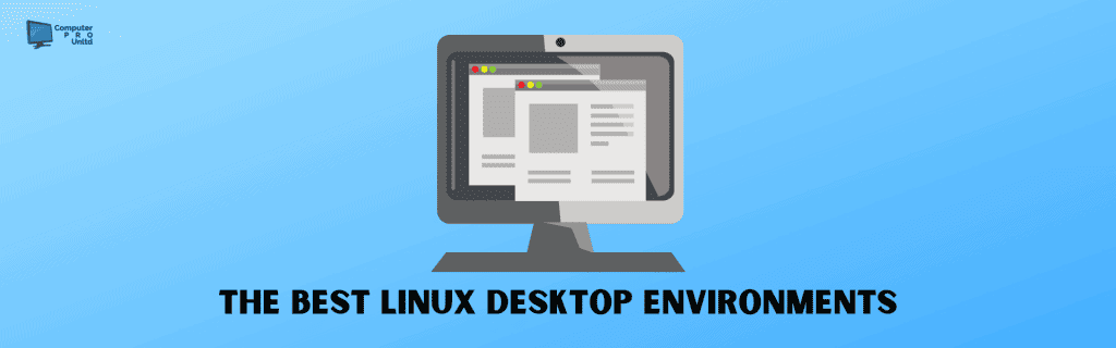 The Best Linux Desktop Environments