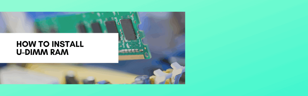 UDIMM RAM (Featured)