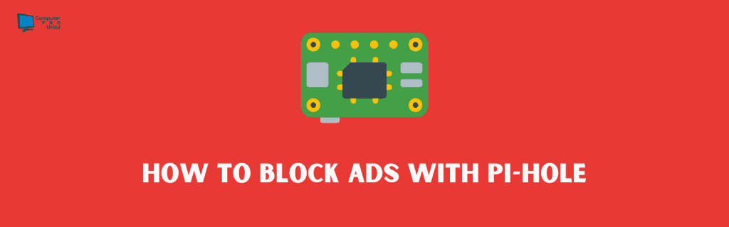 How to Block Ads with Pi-Hole