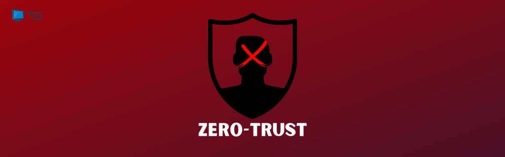 Zero Trust