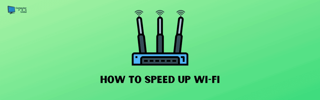 How to Speed Up Wi-Fi
