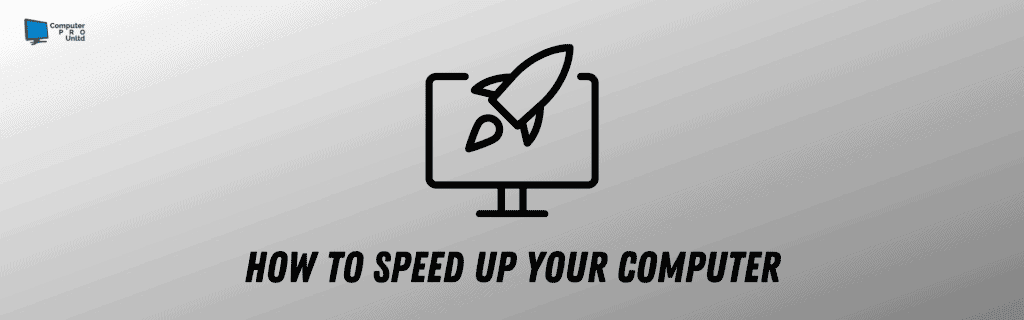 How to Speed Up Your Computer