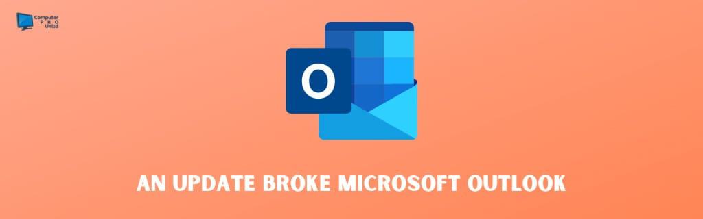 An Update Broke Microsoft Outlook
