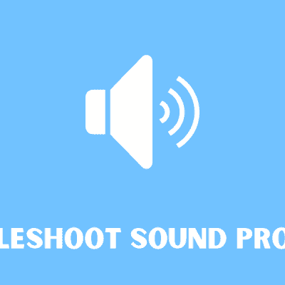 Helping You Troubleshoot Sound Problems