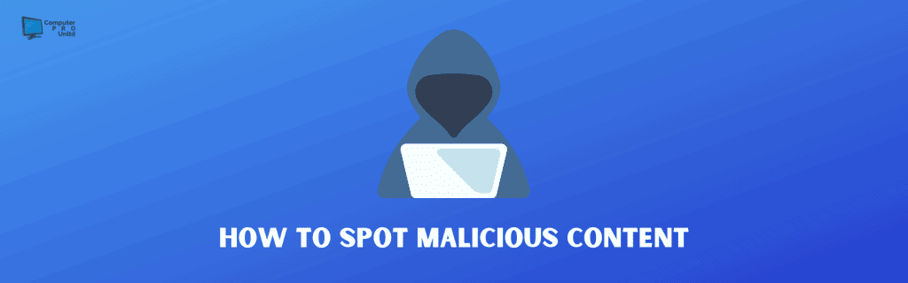 How to Spot Malicious Content
