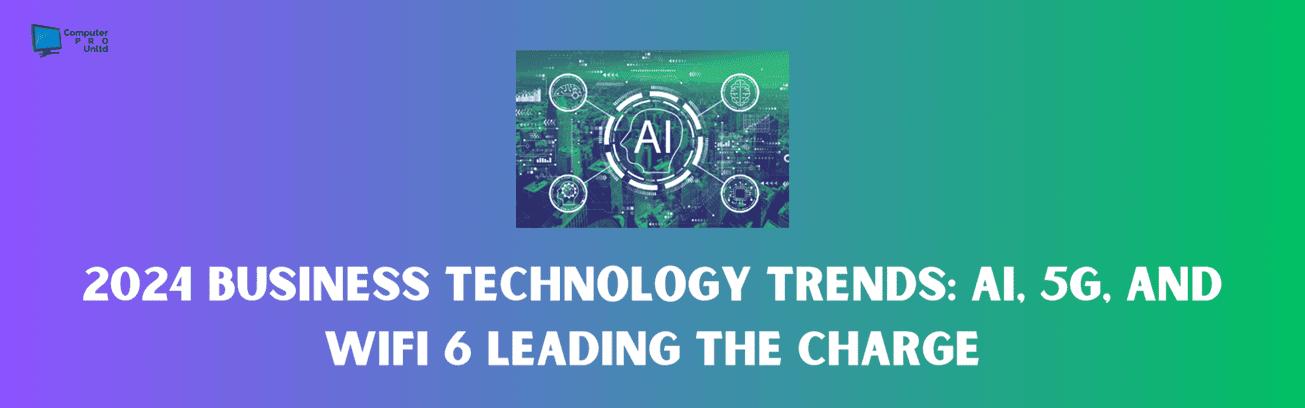 2024-Business-Technology-Trends-AI-5G-and-WiFi-6-Leading-the-Charge